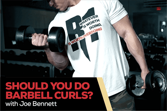 Should You Do Barbell Curls? Exercise Variation Hacks With Joe Bennett